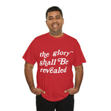 "The Glory Shall Be Revealed" Short Sleeve Tee