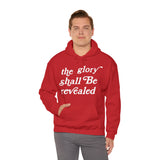 "The Glory Shall Be Revealed" Hooded Sweatshirt