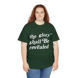 "The Glory Shall Be Revealed" Short Sleeve Tee